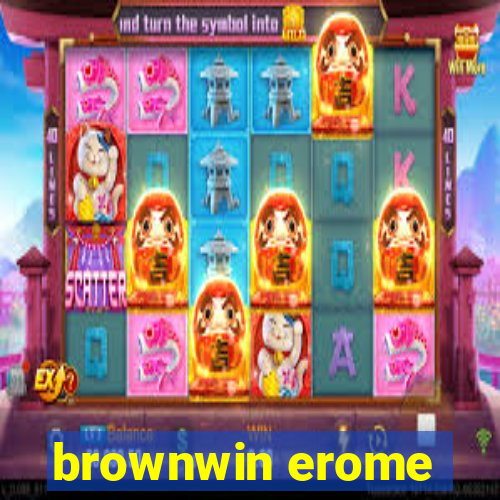 brownwin erome